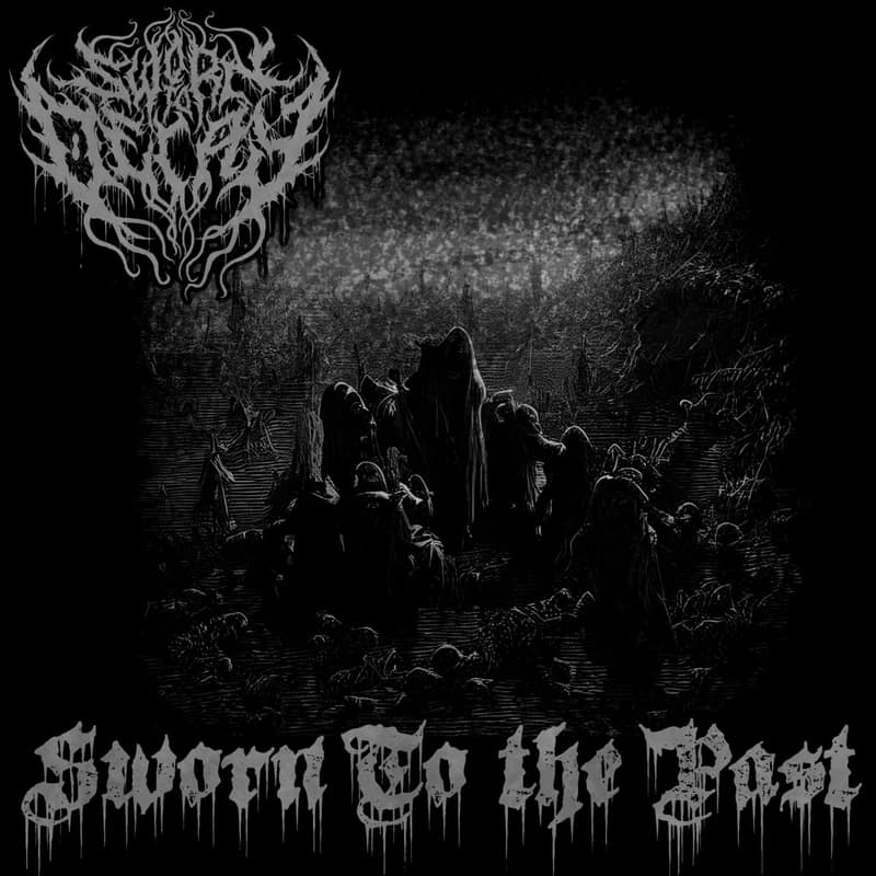 Sworn to Decay