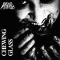 Chewing Glass